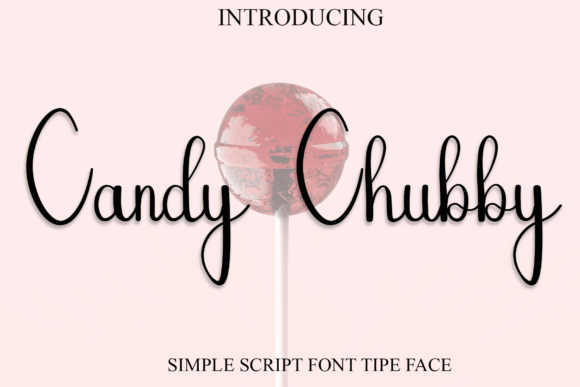 Candy Chubby: A Playful Script Font for Creative Projects