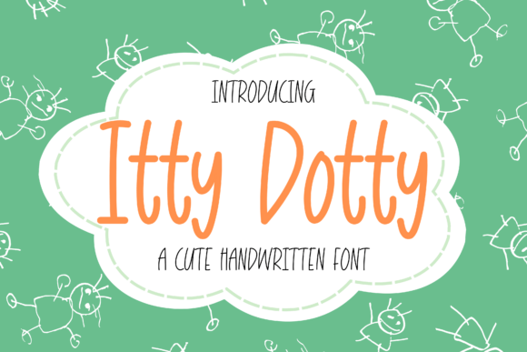 Itty Dotty: A Playful Handwritten Font for Campaigns That Stand Out