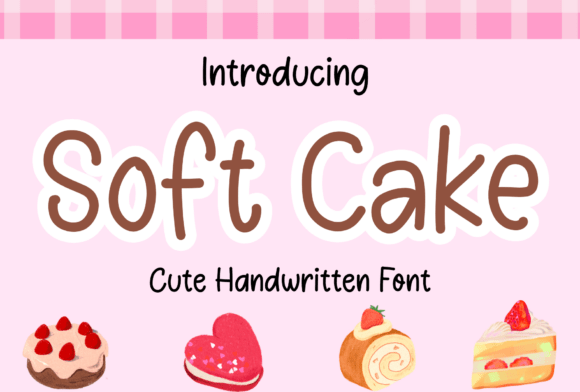 Soft Cake Font: A Warm & Playful Script for Creative Projects